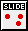 slides